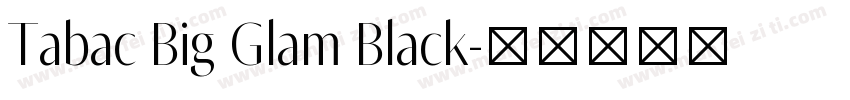 Tabac Big Glam Black字体转换